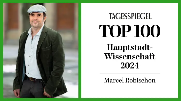 Special Award for Institute Director Prof. Dr. Marcel Robischon: Ranked Among Berlin’s 100 Most Important Scientific Minds